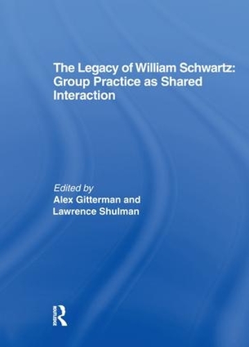 [object Object] «The Legacy of William Schwartz: Group Practice as Shared Interaction», авторов Алекс Гиттерман, Лоуренс Шульман - фото №1