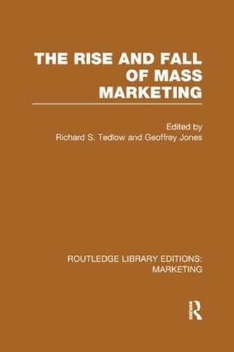 Бумажная книга «The Rise and Fall of Mass Marketing (RLE Marketing)» - фото №1
