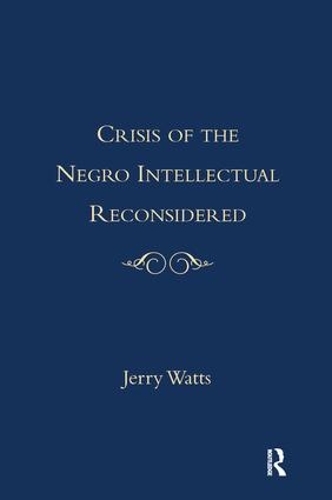 Бумажная книга «The Crisis of the Negro Intellectual Reconsidered: A Retrospective» - фото №1