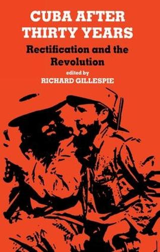 Бумажная книга «Cuba After Thirty Years: Rectification and the Revolution» - фото №1