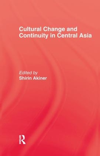 Бумажная книга «Cultural Change & Continuity In Central Asia», автор Ширин Акинер - фото №1