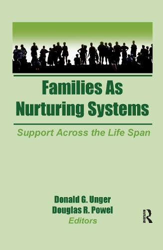 Бумажная книга «Families as Nurturing Systems: Support Across the Life Span», авторов Дональд Г. Унгер, Дуглас Пауэлл - фото №1