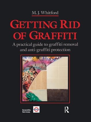 Паперова книга «Getting Rid of Graffiti: A practical guide to graffiti removal and anti-graffiti protection», автор Моріс Дж. Вітфорд - фото №1