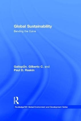 Паперова книга «Global Sustainability: Bending the Curve», авторів Гілберто К. Галлопін, Пол Д. Раскін - фото №1