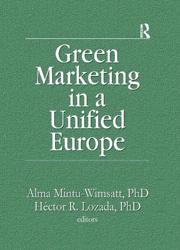 Бумажная книга «Green Marketing in a Unified Europe», авторов Альма Т. Минту-Уимсатт, Гектор Р. Лосада - фото №1