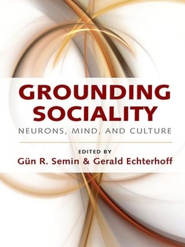 Бумажная книга «Grounding Sociality: Neurons, Mind, and Culture» - фото №1