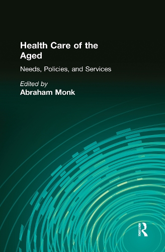 Бумажная книга «Health Care of the Aged: Needs, Policies, and Services», автор Авраам Монк - фото №1