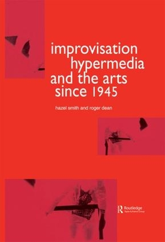 Паперова книга «Improvisation Hypermedia and the Arts since 1945», авторів Хейзел Сміт, Роджер Дін - фото №1