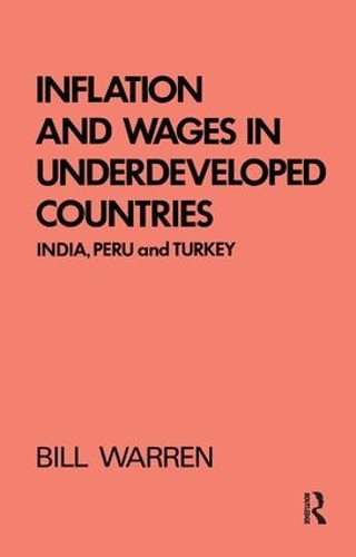 Бумажная книга «Inflation and Wages in Underdeveloped Countries: India, Peru, and Turkey, 1939-1960», автор Билл Уоррен - фото №1