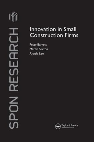 Бумажная книга «Innovation in Small Construction Firms», авторов Анджела Ли, Мартин Секстон, Питер Барретт - фото №1