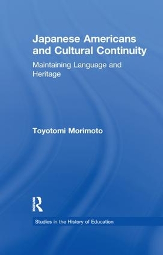 Бумажная книга «Japanese Americans and Cultural Continuity: Maintaining Language through Heritage», автор Тоётоми Моримото - фото №1