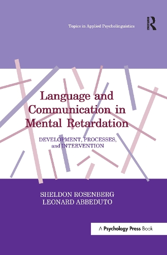 Бумажная книга «Language and Communication in Mental Retardation: Development, Processes, and intervention», авторов Леонард Аббедуто, Шелдон Розенберг - фото №1