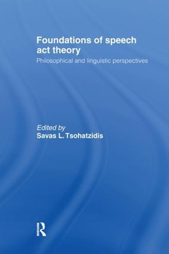 Бумажная книга «Foundations of Speech Act Theory: Philosophical and Linguistic Perspectives» - фото №1