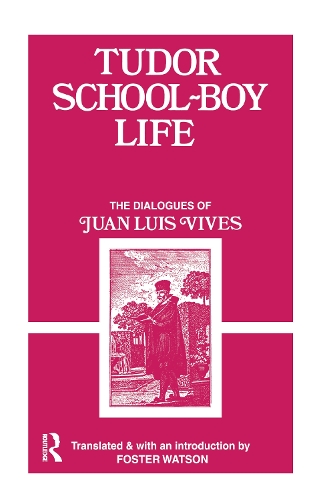 Паперова книга «Tudor School Boy Life», автор Хуан Луїс Вівес - фото №1
