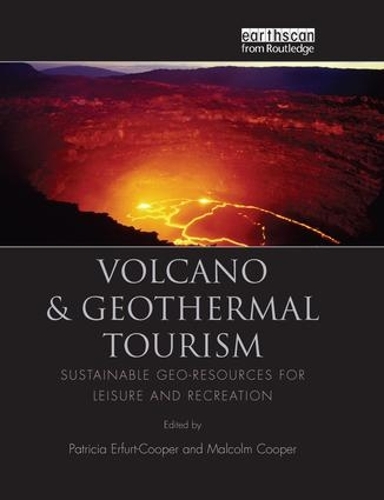 Бумажная книга «Volcano and Geothermal Tourism: Sustainable Geo-Resources for Leisure and Recreation» - фото №1