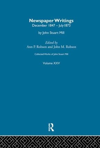 Паперова книга «Collected Works of John Stuart Mill: XXV. Newspaper Writings Vol D» - фото №1
