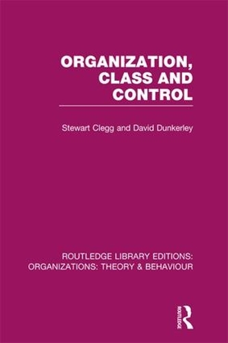 Паперова книга «Organization, Class and Control (RLE: Organizations)», авторів Девід Данкерлі, Стюарт Клегг - фото №1