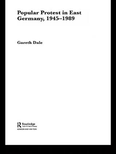 Бумажная книга «Popular Protest in East Germany», автор Гарет Дейл - фото №1