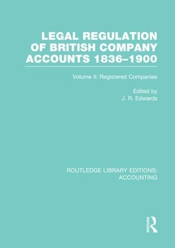 Бумажная книга «Legal Regulation of British Company Accounts 1836-1900 (RLE Accounting): Volume 2» - фото №1