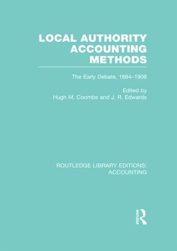 Бумажная книга «Local Authority Accounting Methods Volume 1 (RLE Accounting): The Early Debate 1884-1908» - фото №1