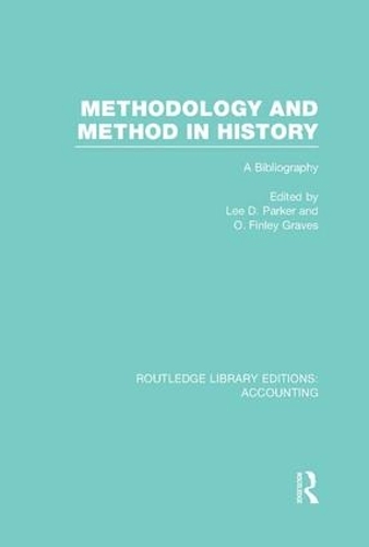 [object Object] «Methodology and Method in History (RLE Accounting): A Bibliography» - фото №1