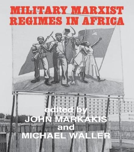 Бумажная книга «Military Marxist Regimes in Africa», авторов Джон Маркакис, Майкл Уоллер - фото №1