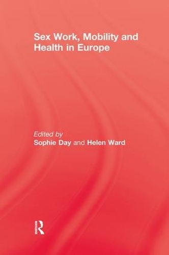 Бумажная книга «Sex Work, Mobility & Health», авторов Хелен Уорд, Софи Дэй - фото №1
