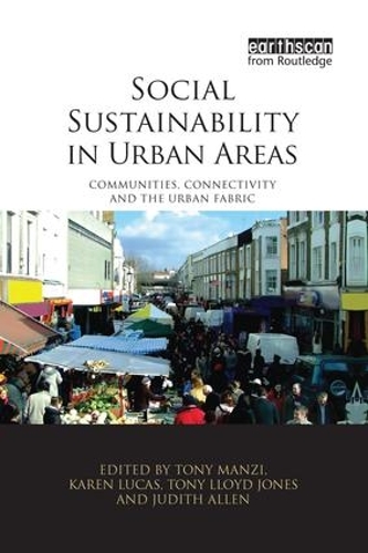 Бумажная книга «Social Sustainability in Urban Areas: Communities, Connectivity and the Urban Fabric» - фото №1