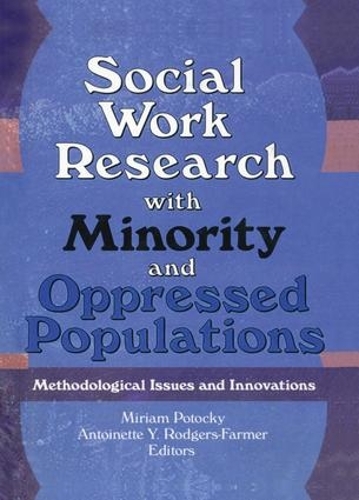Бумажная книга «Social Work Research with Minority and Oppressed Populations: Methodological Issues and Innovations», авторов Антуанетта Й. Роджерс Фармер, Мириам Потоцки - фото №1