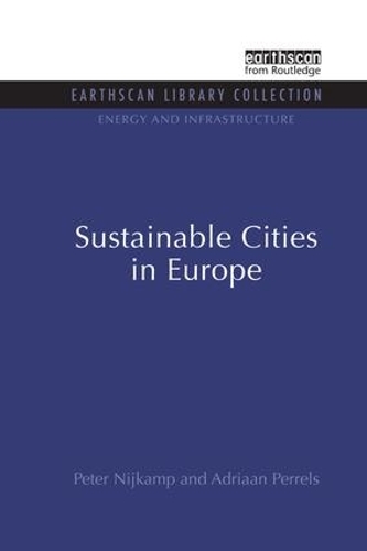 Бумажная книга «Sustainable Cities in Europe», авторов Адриаан Перрелс, Питер Нейкамп - фото №1