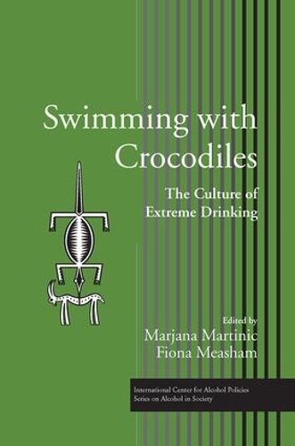 Паперова книга «Swimming with Crocodiles: The Culture of Extreme Drinking» - фото №1