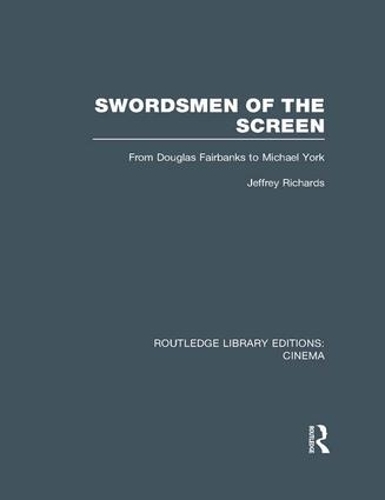 Паперова книга «Swordsmen of the Screen: From Douglas Fairbanks to Michael York», автор Джеффрі Річардс - фото №1
