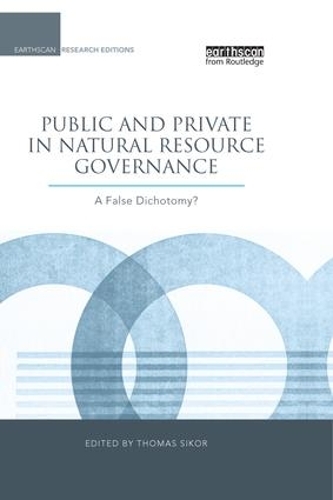 Бумажная книга «Public and Private in Natural Resource Governance: A False Dichotomy?» - фото №1