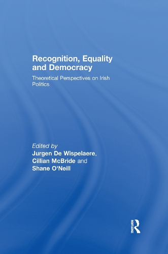 Бумажная книга «Recognition, Equality and Democracy: Theoretical Perspectives on Irish Politics» - фото №1