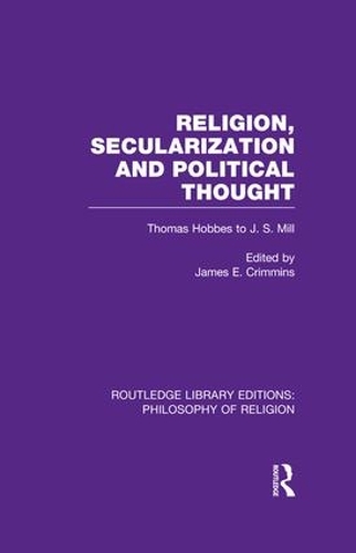Бумажная книга «Religion, Secularization and Political Thought: Thomas Hobbes to J. S. Mill» - фото №1
