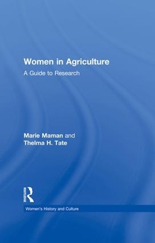 Бумажная книга «Women in Agriculture: A Guide to Research», авторов Мари Маман, Тельма Х. Тейт - фото №1