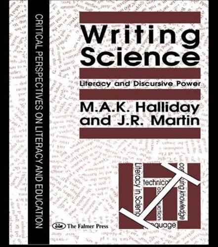 Паперова книга «Writing Science: Literacy And Discursive Power», авторів Дж. Р. Мартін, М.А.К. Голлідей - фото №1
