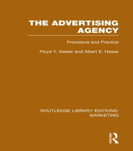 Бумажная книга «The Advertising Agency (RLE Marketing): Procedure and Practice», авторов Альберт Э. Хаасе, Флойд Й. Килер - фото №1