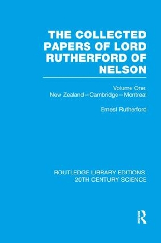 Бумажная книга «The Collected Papers of Lord Rutherford of Nelson: Volume 1», автор Эрнест Резерфорд - фото №1