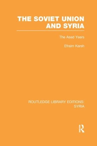 Бумажная книга «The Soviet Union and Syria (RLE Syria)», автор Эфраим Карш - фото №1