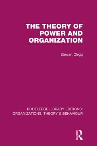 Бумажная книга «The Theory of Power and Organization (RLE: Organizations)», автор Стюарт Клегг - фото №1
