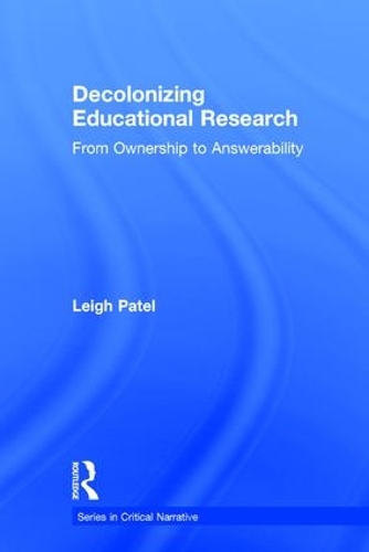 [object Object] «Decolonizing Educational Research: From Ownership to Answerability», автор Лі Пател - фото №1