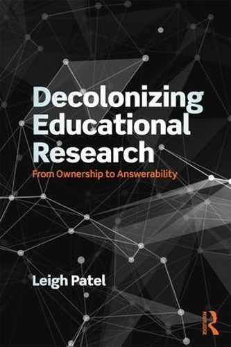 [object Object] «Decolonizing Educational Research: From Ownership to Answerability», автор Лі Пател - фото №1