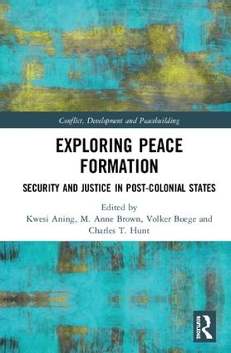 Паперова книга «Exploring Peace Formation: Security and Justice in Post-Colonial States» - фото №1