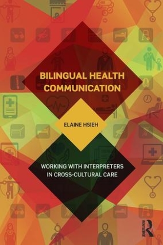 Паперова книга «Bilingual Health Communication: Working with Interpreters in Cross-Cultural Care», автор Елейн Сьє - фото №1