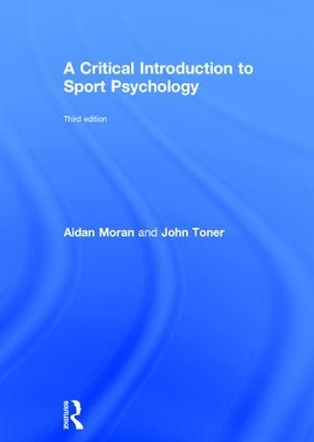 Бумажная книга «A Critical Introduction to Sport Psychology: A Critical Introduction», авторов Эйдан Моран, Джон Тонер - фото №1