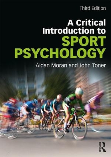 Бумажная книга «A Critical Introduction to Sport Psychology: A Critical Introduction», авторов Эйдан Моран, Джон Тонер - фото №1