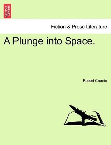 Паперова книга «A Plunge Into Space.», автор Роберт Кромі - фото №1