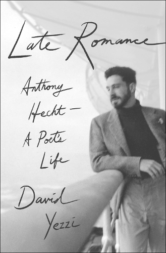 Паперова книга «Late Romance: Anthony Hecht—A Poet's Life», автор Девід Єззі - фото №1