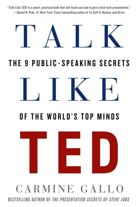 Паперова книга «Talk Like Ted. The 9 Public-Speaking Secrets of the Worlds Top Minds», автор Кармін Галло - фото №1